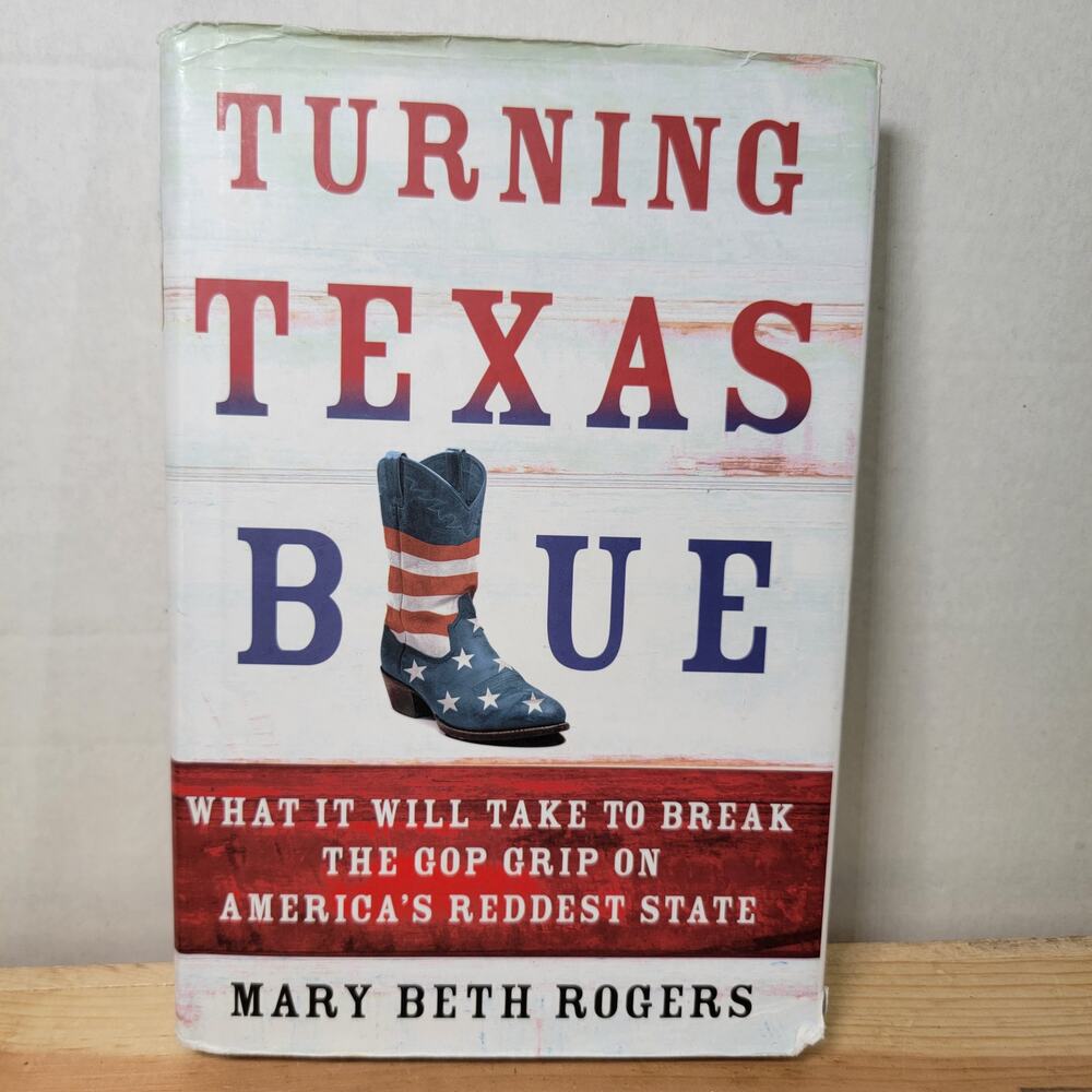 BOOK Turning Texas Blue by Mary Beth Rogers (hardback)
